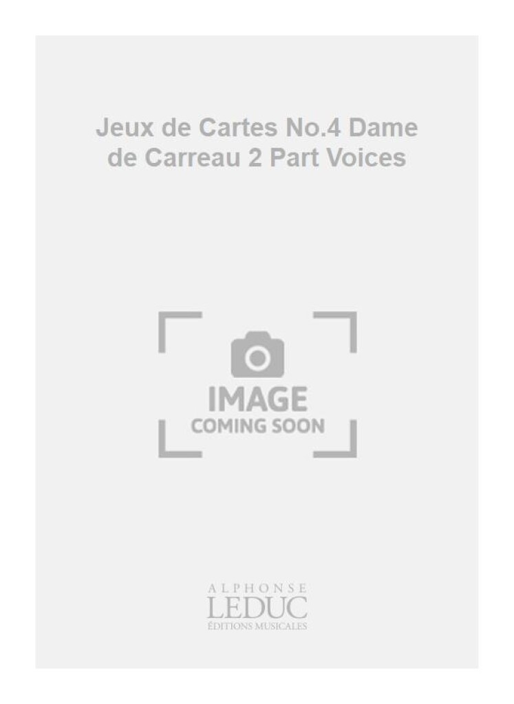 Jeux de Cartes No.4 Dame de Carreau 2 Part Voices